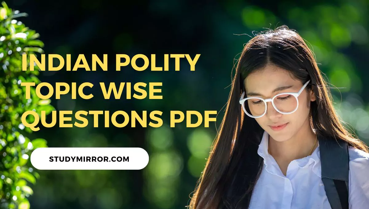 Indian Polity Topic Wise Questions PDF