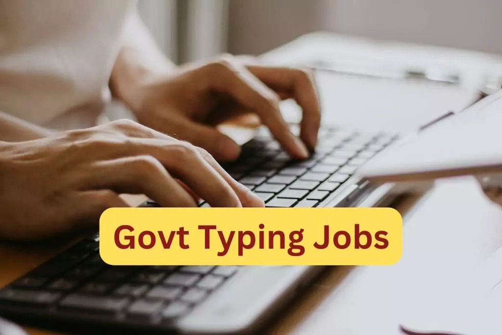 Govt Typing Jobs